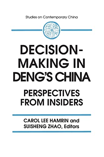 Decision-making in Deng's China: Perspectives from Insiders (Studies on Contemporary China (M.E. Sharpe Paperback)) von Routledge